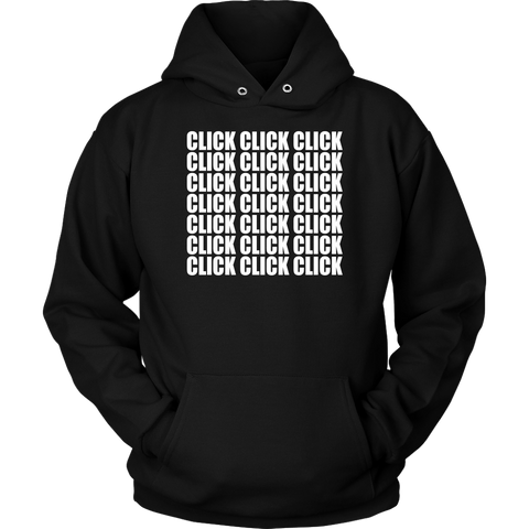 CLICK CLICK CLICK Hoodie