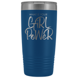 GiRL PoWeR 20oz Tumbler