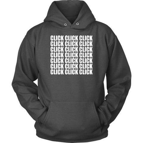 CLICK CLICK CLICK Hoodie