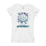 "WHAT IS YOUR SUPERPOWER" Girl's T-Shirt