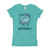 "WHAT IS YOUR SUPERPOWER" Girl's T-Shirt