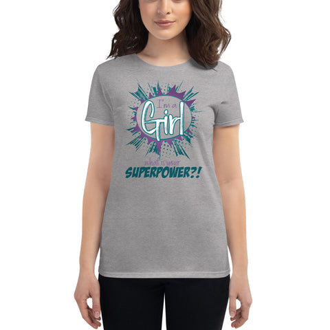 "WHAT IS YOUR SUPERPOWER" Women's short sleeve t-shirt