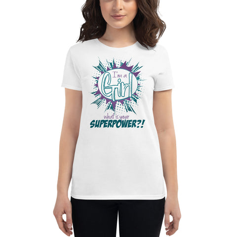 "WHAT IS YOUR SUPERPOWER" Women's short sleeve t-shirt