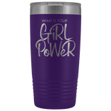 GiRL PoWeR 20oz Tumbler