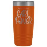 GiRL PoWeR 20oz Tumbler